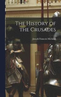 bokomslag The History of the Crusades