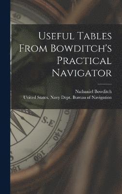 Useful Tables From Bowditch's Practical Navigator 1