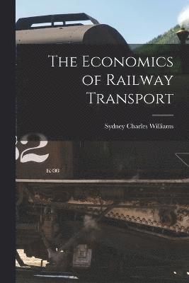 bokomslag The Economics of Railway Transport