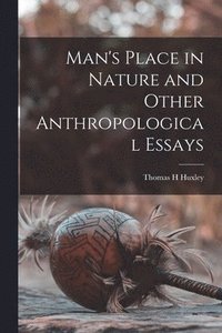bokomslag Man's Place in Nature and Other Anthropological Essays