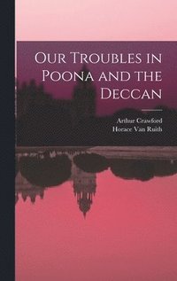 bokomslag Our Troubles in Poona and the Deccan