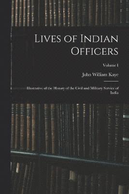 Lives of Indian Officers 1
