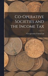 bokomslag Co-Operative Societies and the Income Tax