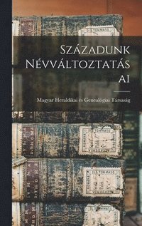 bokomslag Szzadunk Nvvltoztatsai