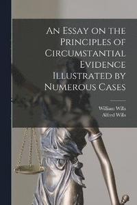 bokomslag An Essay on the Principles of Circumstantial Evidence Illustrated by Numerous Cases