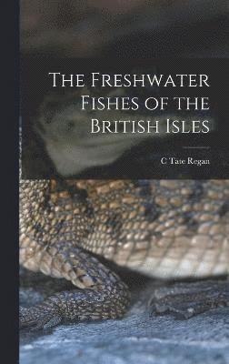 bokomslag The Freshwater Fishes of the British Isles