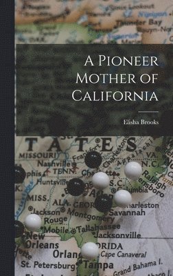 A Pioneer Mother of California 1