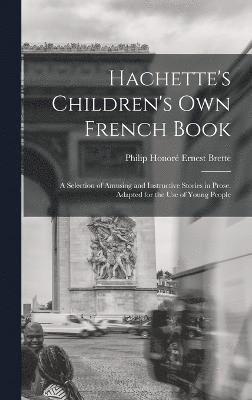 Hachette's Children's Own French Book 1