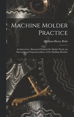 Machine Molder Practice 1