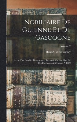 bokomslag Nobiliaire De Guienne Et De Gascogne