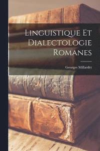 bokomslag Linguistique et Dialectologie Romanes