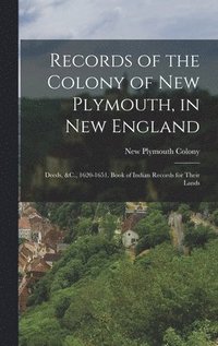 bokomslag Records of the Colony of New Plymouth, in New England