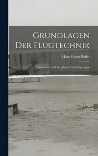 bokomslag Grundlagen Der Flugtechnik