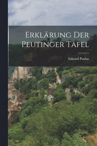 bokomslag Erklrung der Peutinger Tafel