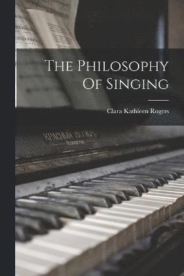 The Philosophy Of Singing 1