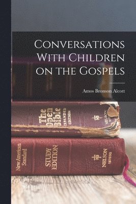 Conversations With Children on the Gospels