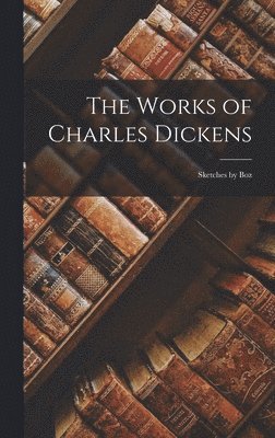 Anonymous - Works of Charles Dickens, Inbunden