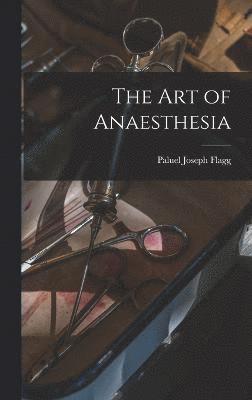 bokomslag The Art of Anaesthesia