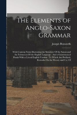Elements of Anglo-Saxon Grammar