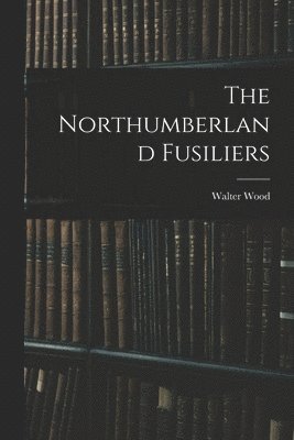 Northumberland Fusiliers 1
