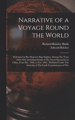 Edward Belcher, Richard Brinsley Hinds - Narrative of a Voyage Round the World, Inbunden