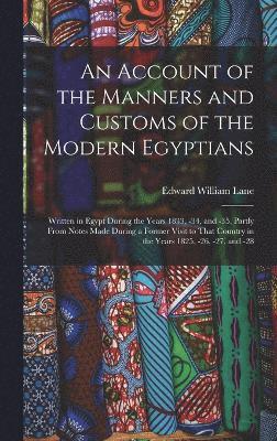 bokomslag An Account of the Manners and Customs of the Modern Egyptians