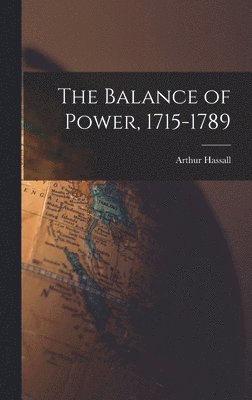 The Balance of Power, 1715-1789 1