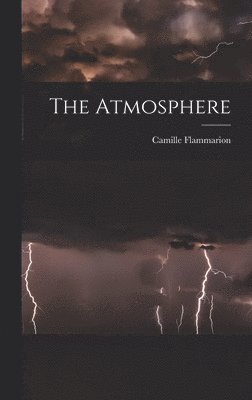 Camille Flammarion - Atmosphere, Inbunden