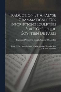 bokomslag Traduction Et Analyse Grammaticale Des Inscriptions Sculptes Sur L'Oblisque gyptien De Paris