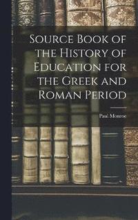 bokomslag Source Book of the History of Education for the Greek and Roman Period