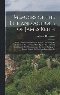 bokomslag Memoirs of the Life and Actions of James Keith