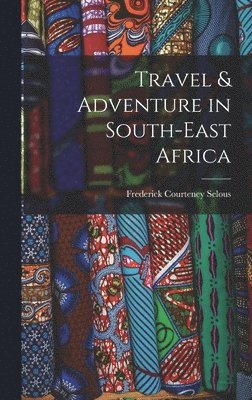 Travel & Adventure in South-East Africa 1