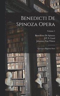 bokomslag Benedicti De Spinoza Opera