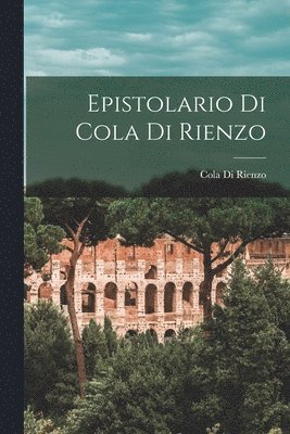 bokomslag Epistolario Di Cola Di Rienzo