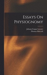 bokomslag Essays On Physiognomy