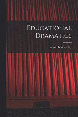 bokomslag Educational Dramatics