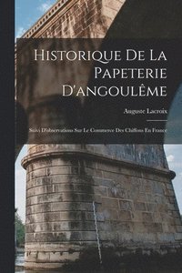 bokomslag Historique De La Papeterie D'angoulme