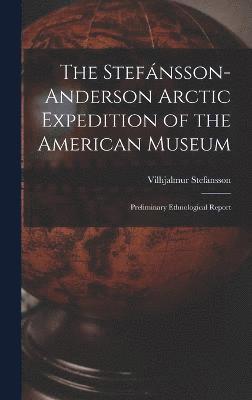 The Stefnsson-Anderson Arctic Expedition of the American Museum 1