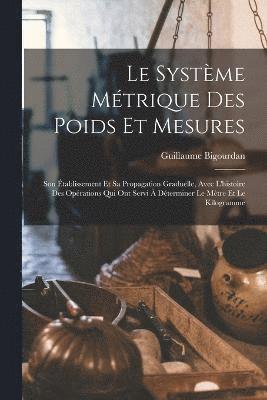 Le Systme Mtrique Des Poids Et Mesures 1