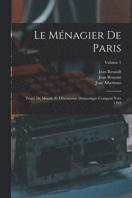 Jean Bruyant, Jean Albertano, Jean Renault - Ménagier De Paris, Häftad