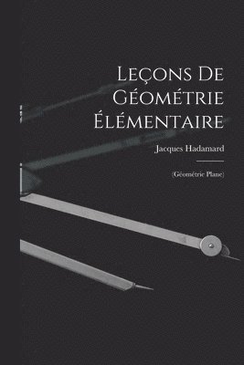 Jacques Hadamard - Leçons De Géométrie Élémentaire, Häftad