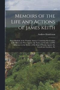 bokomslag Memoirs of the Life and Actions of James Keith