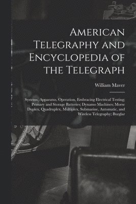 American Telegraphy and Encyclopedia of the Telegraph 1