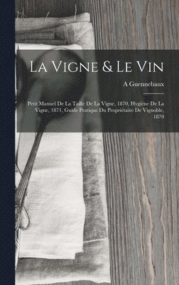 La Vigne & Le Vin 1