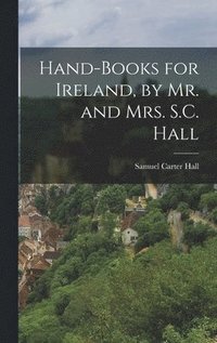 bokomslag Hand-Books for Ireland, by Mr. and Mrs. S.C. Hall