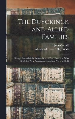 The Duyckinck and Allied Families 1