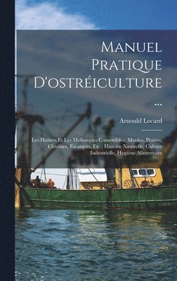 Manuel Pratique D'ostréiculture ...