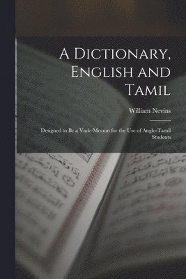 A Dictionary, English and Tamil 1