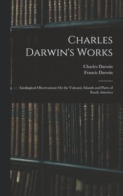Francis Darwin, Charles Darwin - Charles Darwin's Works, Inbunden