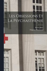 bokomslag Les Obsessions Et La Psychasthnie